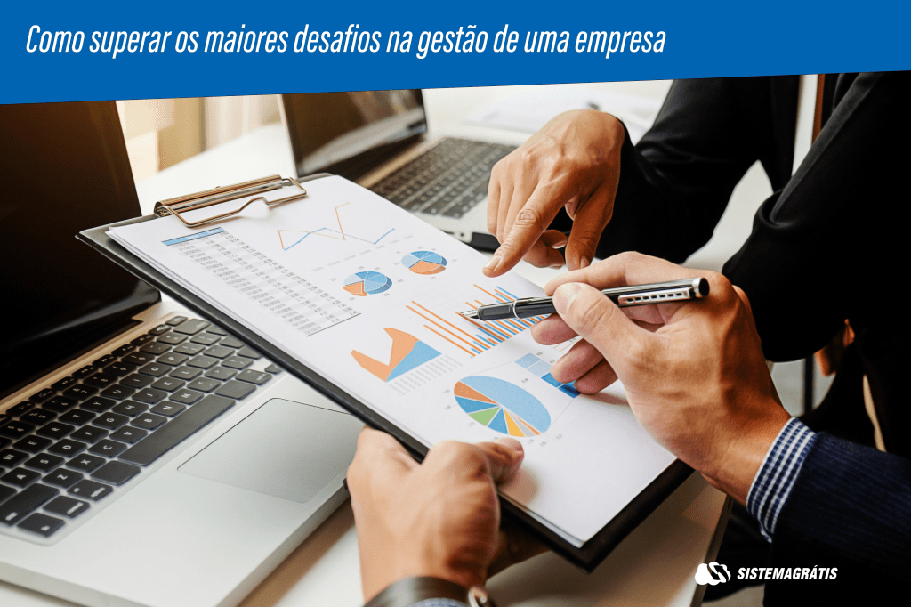 Como superar os maiores desafios na gestão de uma&nbsp;empresa