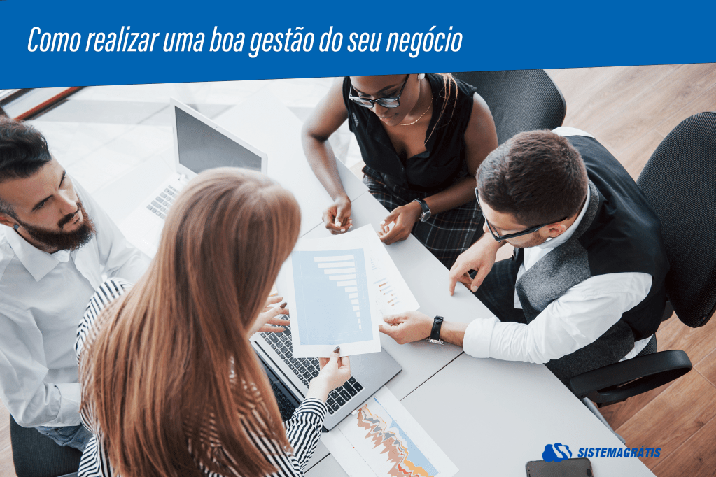 Como realizar uma boa gestão do seu&nbsp;negócio